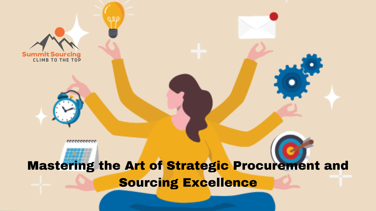 mastering the art of strategic procurement and sourcing excellence